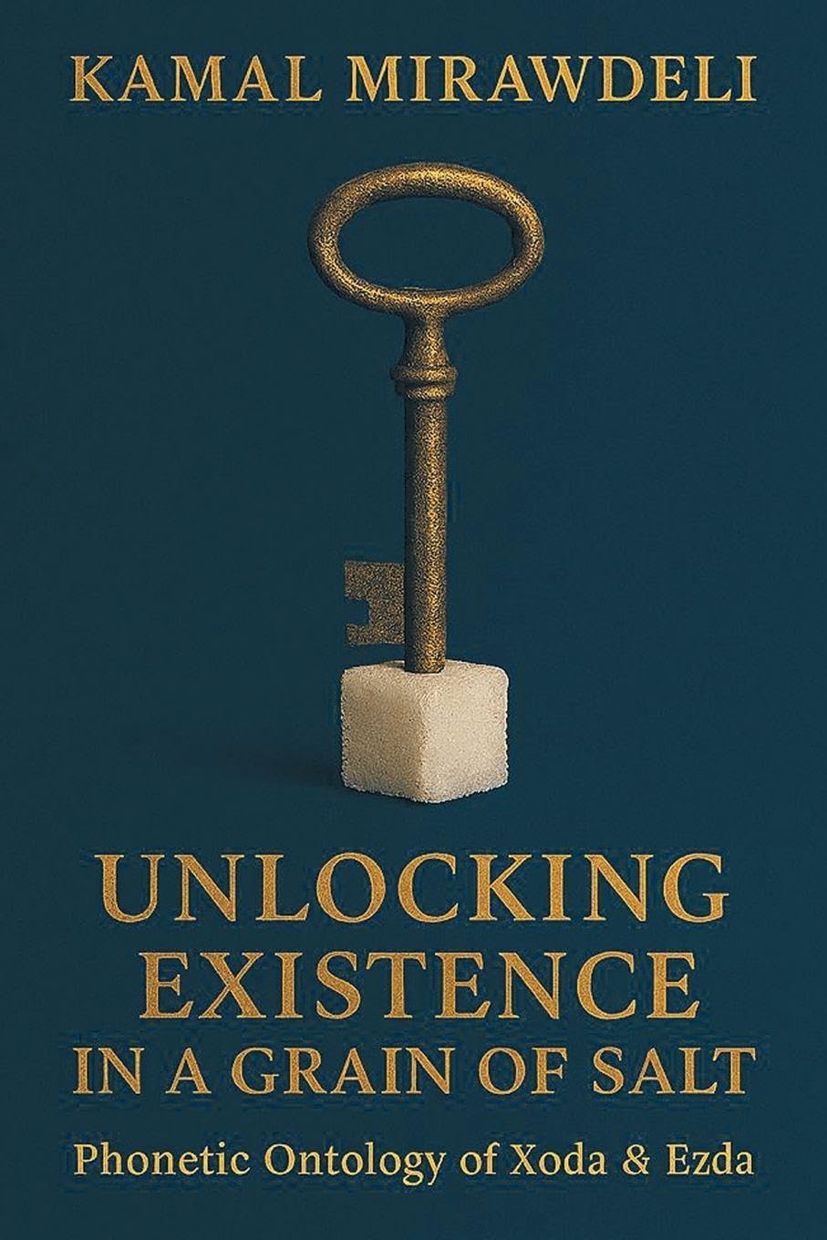 Unlocking Existence in a Grain of Salt Philosophy