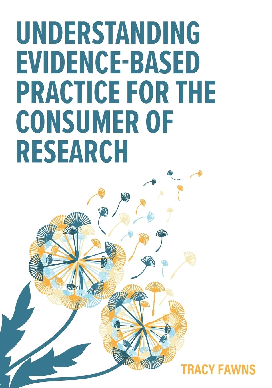 Understanding Evidence-Based Practice for the Consumer of Research Medicine