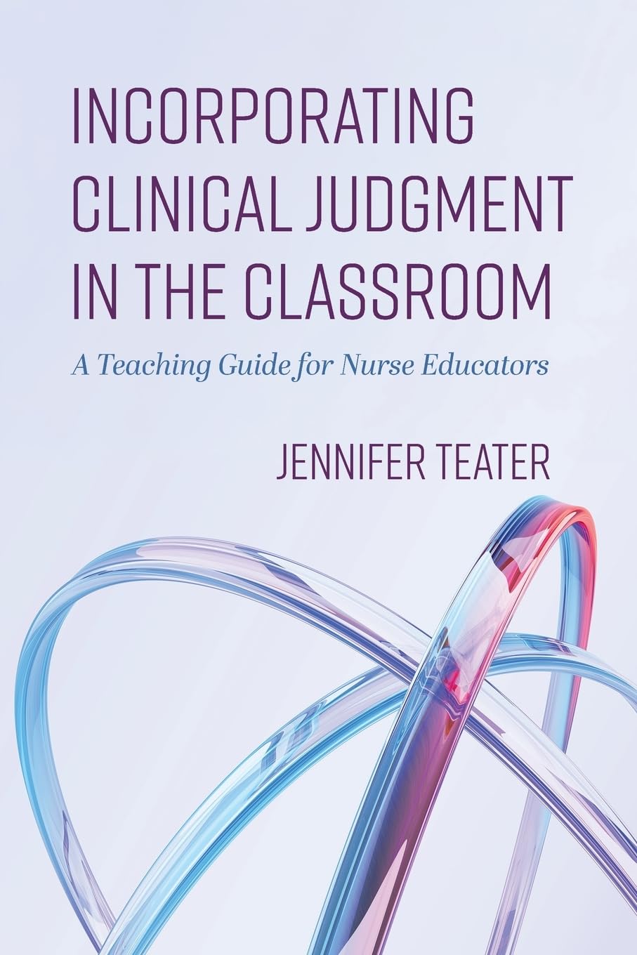 Incorporating Clinical Judgment in the Classroom Medicine