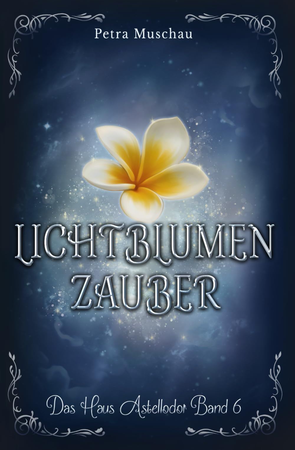 Lichtblumenzauber: Das Haus Astellodor Band 6 Fantasy & Sci-Fi