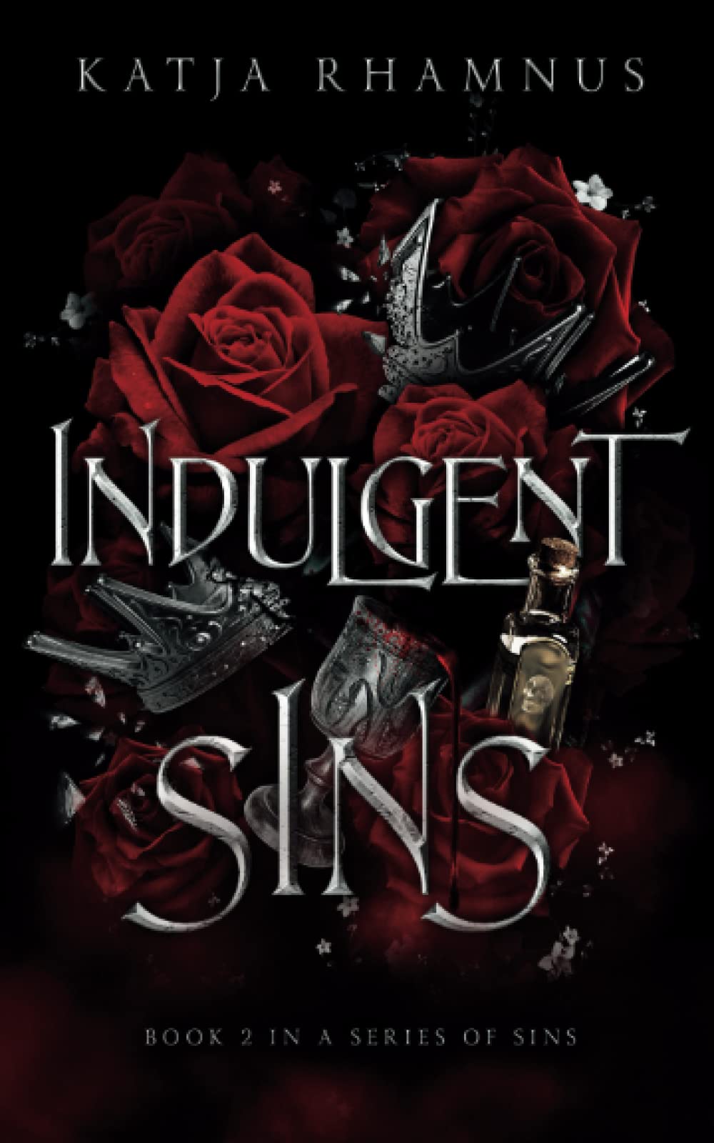 Indulgent Sins: Book 2 In A Series Of Sins Romantic Fantasy