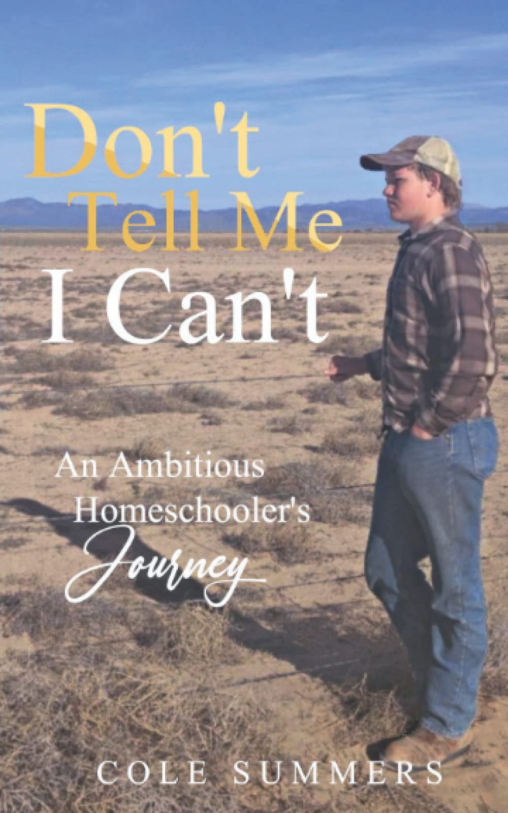 Don't Tell Me I Can't: An Ambitious Homeschooler's Journey Politics & Society