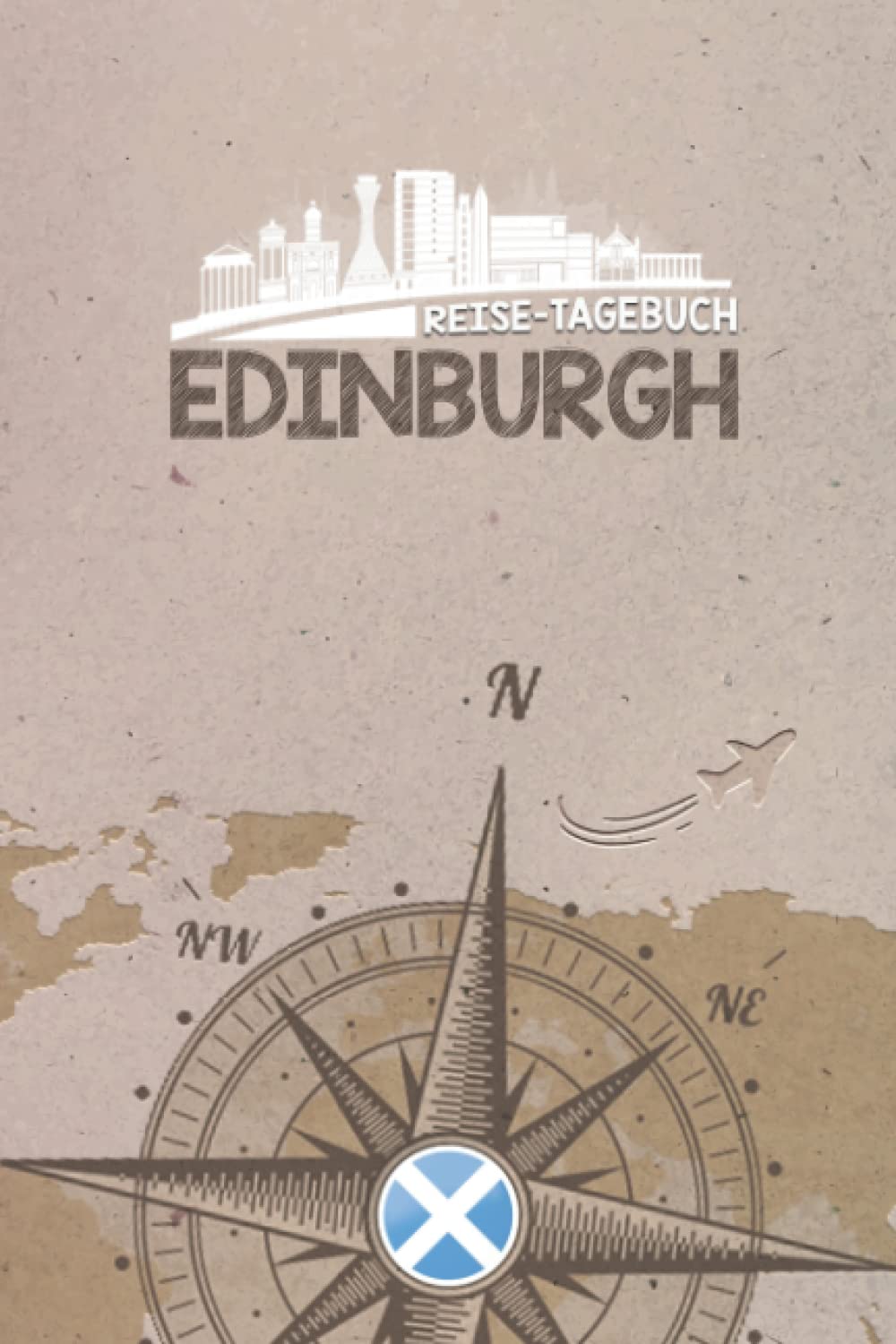 Reisetagebuch Edinburgh: Urlaubstagebuch | Reise Tagebuch zum Selberschreiben | Platz für 54 Reisetage | Geschenk für Reise | Notizbuch | 118 Seiten Travel Books
