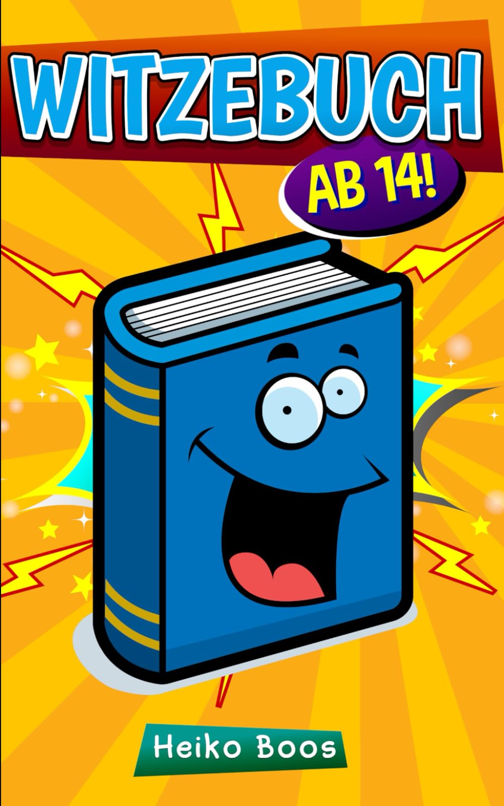 Witzebuch für alle: ab 14! Humour & Satire