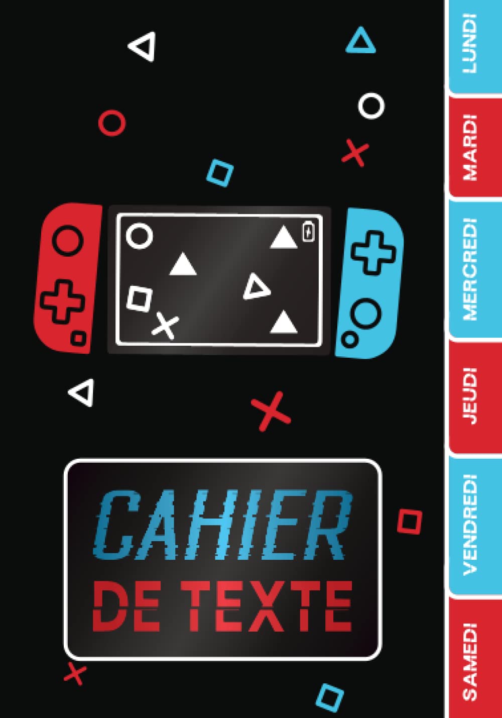 CAHIER DE TEXTE: Thème Gamer jeux vidéos geek gaming avec coloriages pour garcon fille en primaire cp ce1 ce2 cm1 cm2 collège. Non-fiction