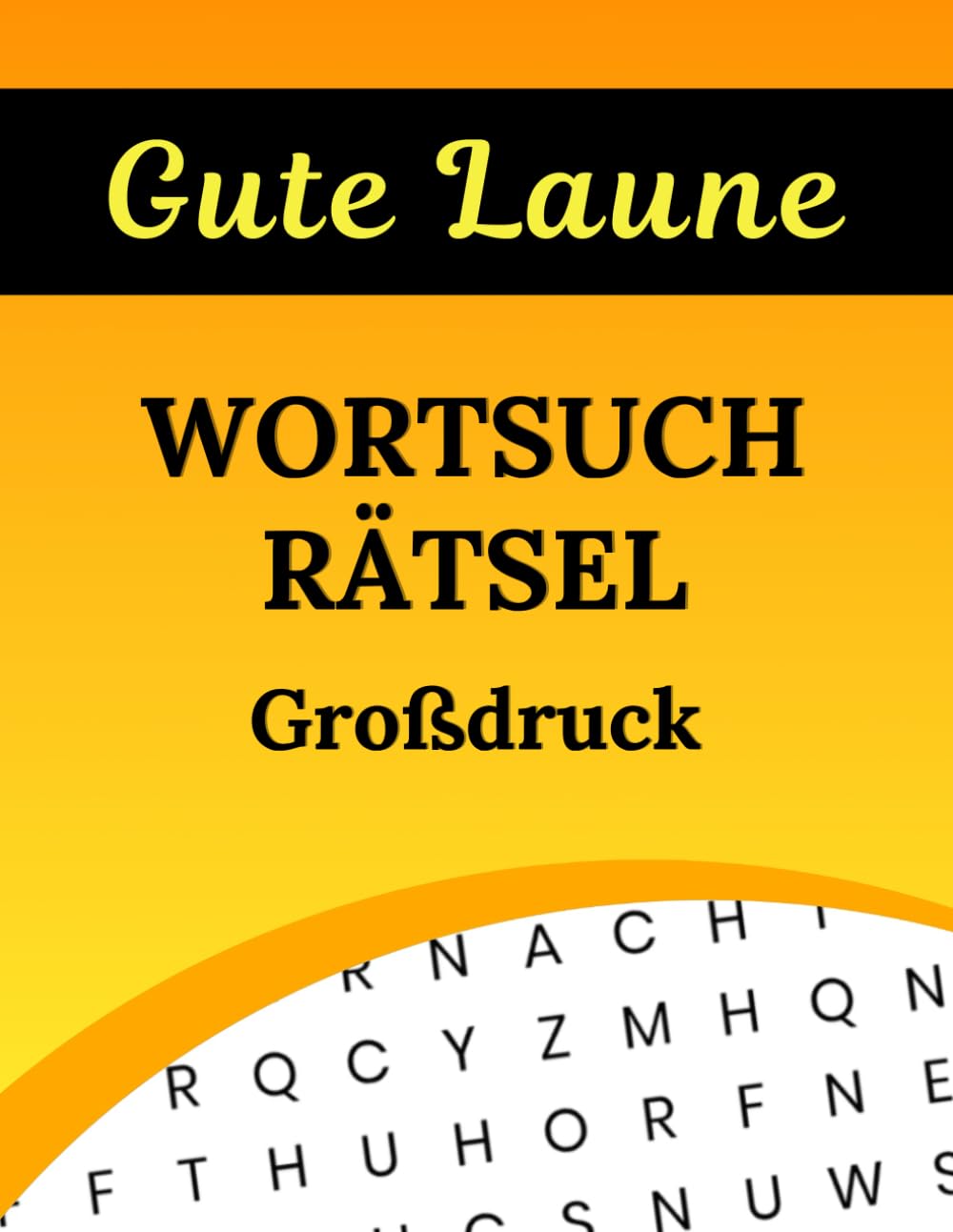 Gute Laune Wortsuchrätsel Großdruck: Wörter Suchen für Erwachsene und Senioren in großer Schrift Leisure & Fun