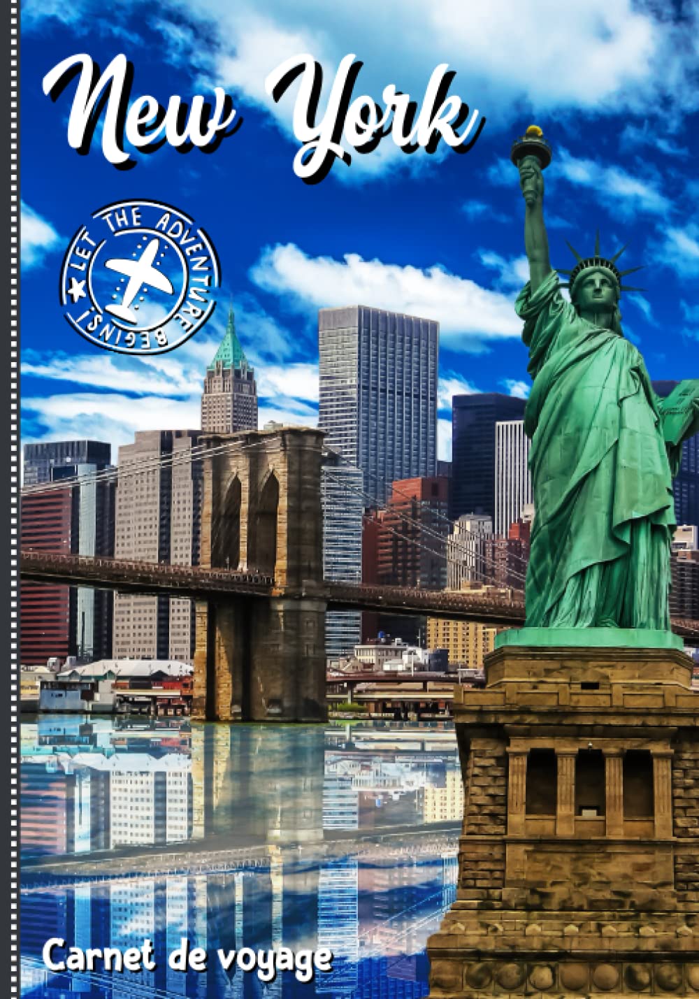 CARNET DE VOYAGE NEW YORK: Journal de bord à remplir pour planifier organiser votre séjour et garder des souvenirs book