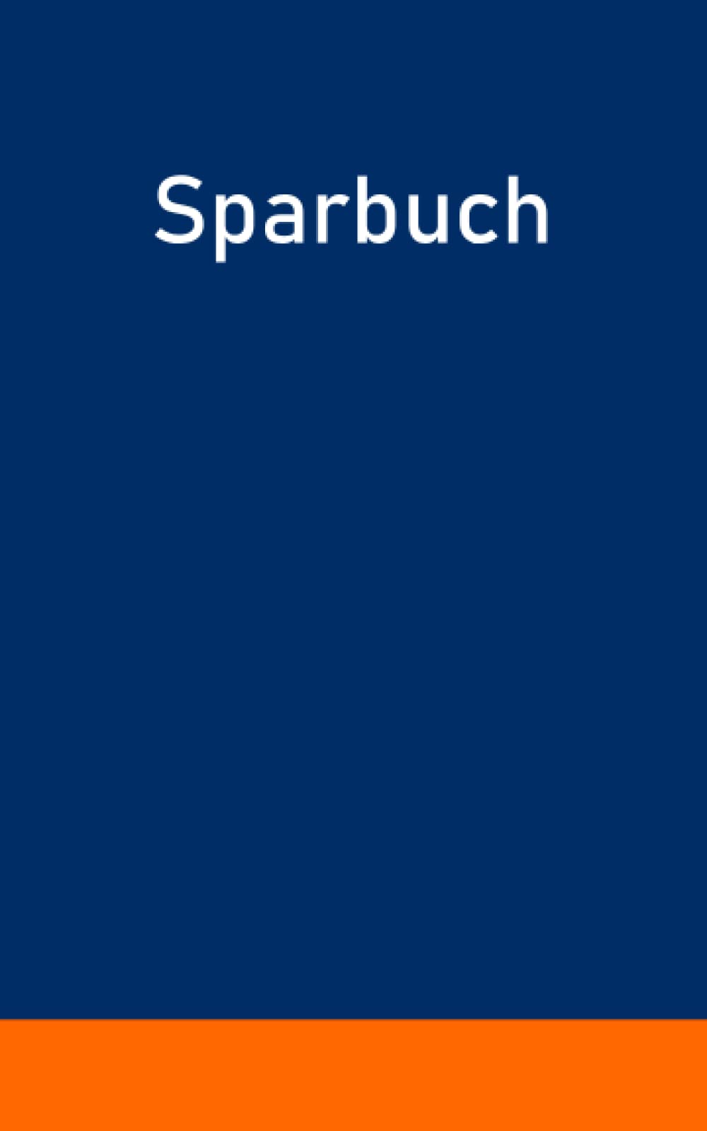 Sparbuch: Das Original (Erweiterte Ausführung, 300+ Buchungen) Business, Finance & Career