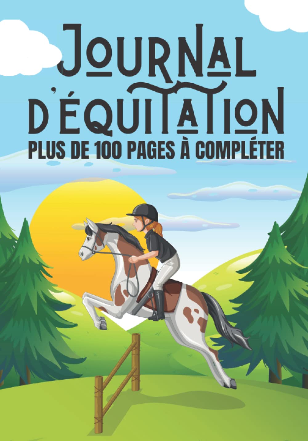 Journal d'équitation: Carnet à compléter pour jeunes pratiquantes d'équitation (5-15 ans) | Carnet d'entrainement de cheval | Cadeau de Noel ou d’anniversaire pour fan de Cheval & Cavalières book