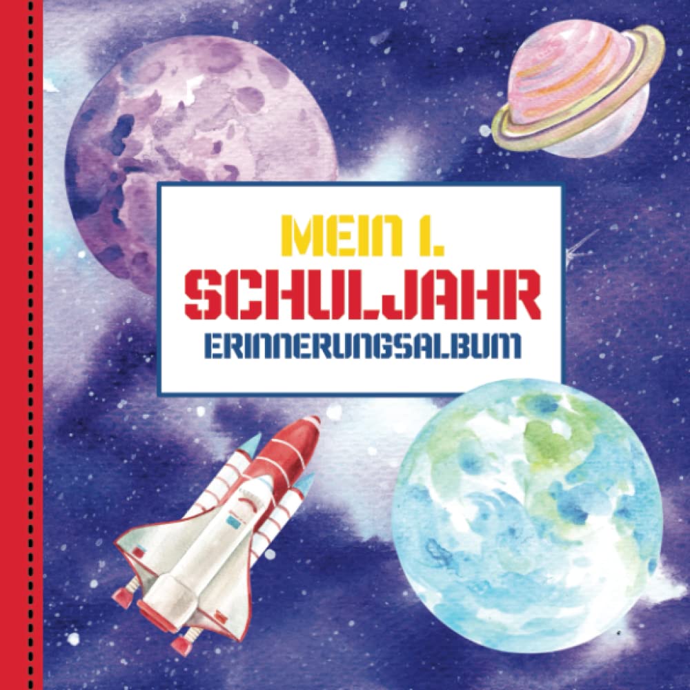 Mein 1. Schuljahr - Erinnerungsalbum: Mein erster Schultag Erinnerungsalbum - Gästebuch zur Schuleinführung - Deko & Geschenk für die Einschulungsfeier Books