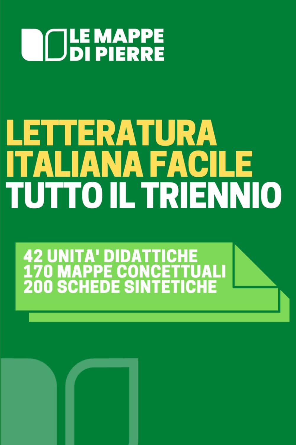 LETTERATURA ITALIANA FACILE - TUTTO IL TRIENNIO: Attraverso 42 unità didattiche, 200 schede sintetiche e 170 mappe concettuali book