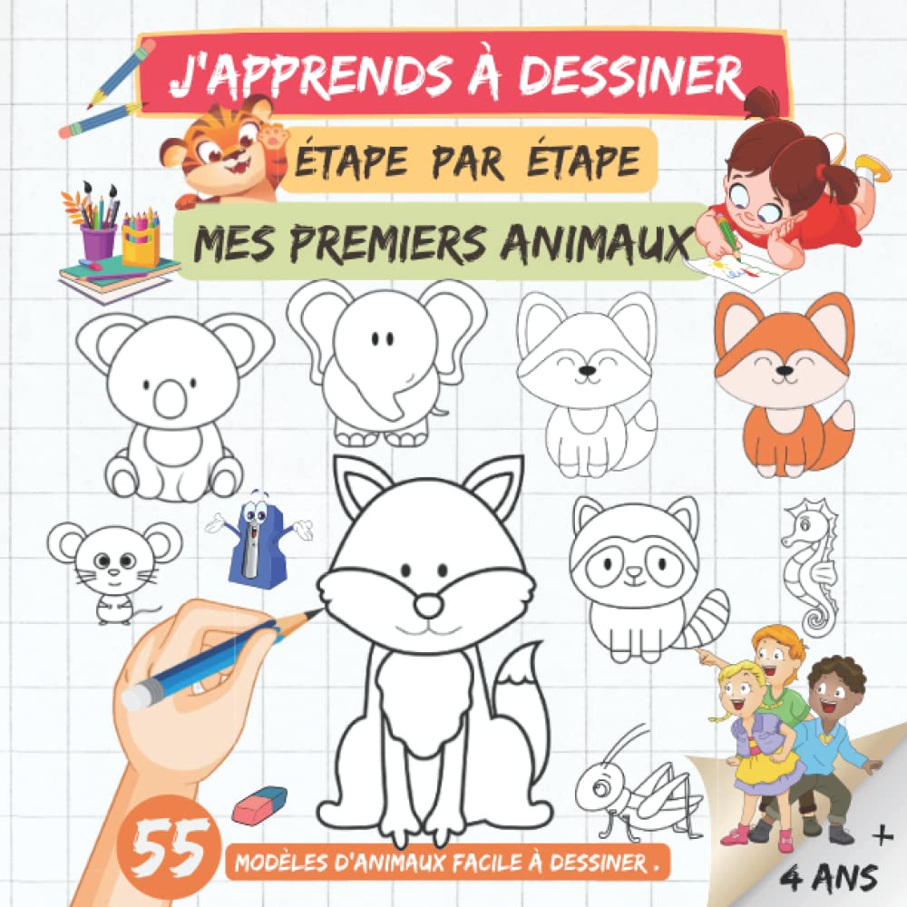 J'APPRENDS À DESSINER ÉTAPE PAR ÉTAPE MES PREMIERS ANIMAUX.: Plus de 50 modèles à dessiner facilement, pour enfants à partir de 4 ans. book