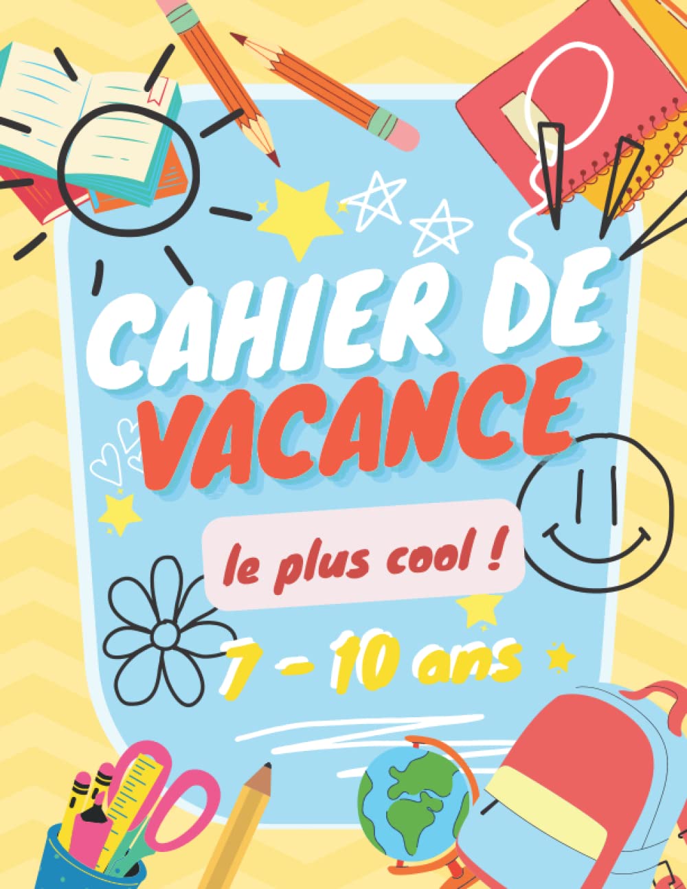 Cahier de vacance 7-10 ans: Apprendre et réviser en s'amusant , un grand cahier d'activités pour enfants (point par point , Exercices de calculs , ... , Labyrinthe , Chercher les mots...) book