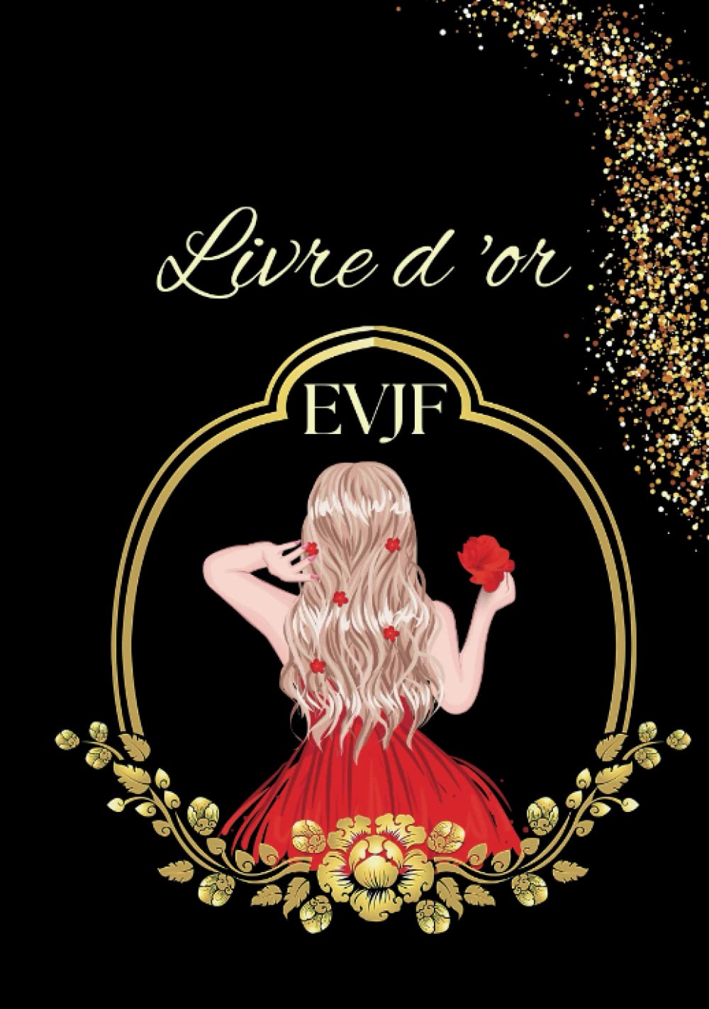 Livre d'or EVJF: Carnet Personnalisable à Compléter avec de Messages de Félicitations et de Photos Souvenirs par les Invitées, Idée de Cadeau Inoubliable pour Future Mariée. Couverture rigide. book