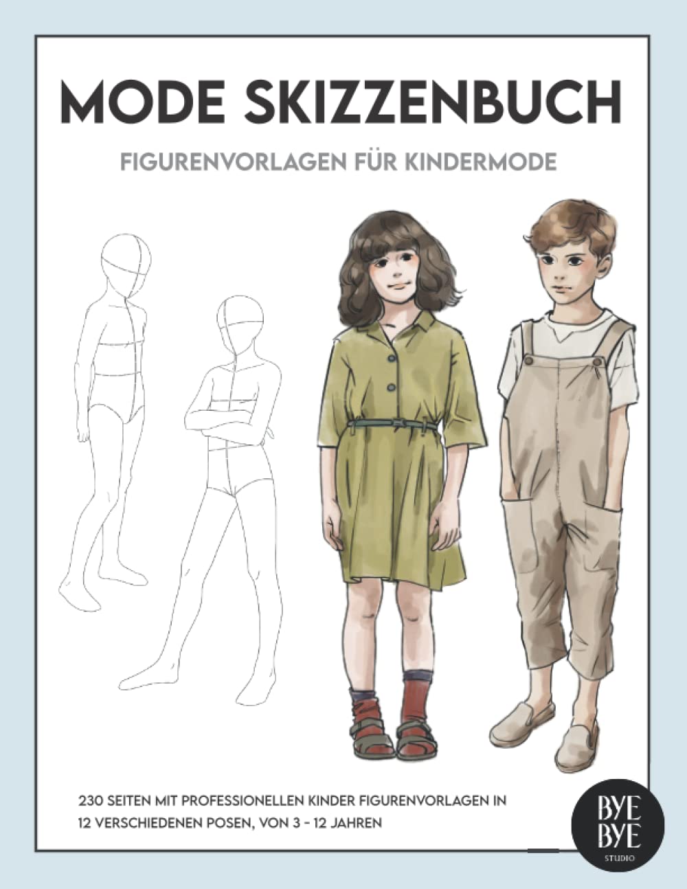 Mode Skizzenbuch: Figurenvorlagen für Kindermode, 230 Seiten professionelle Kinder Silhouetten in 12 verschiedene Posen, von 3 -12 Jahren Film, Art & Culture
