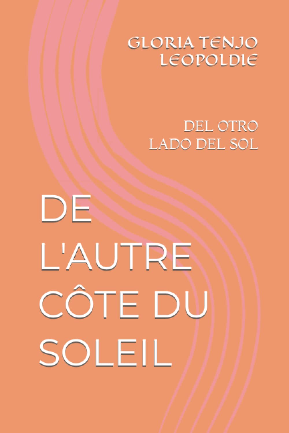 DE L'AUTRE CÔTE DU SOLEIL: DEL OTRO LADO DEL SOL book