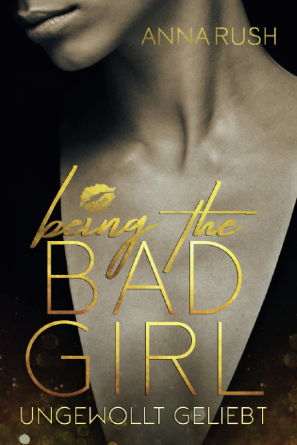 Being the Bad Girl: Ungewollt geliebt (Becoming Bad Guys) Contemporary literature