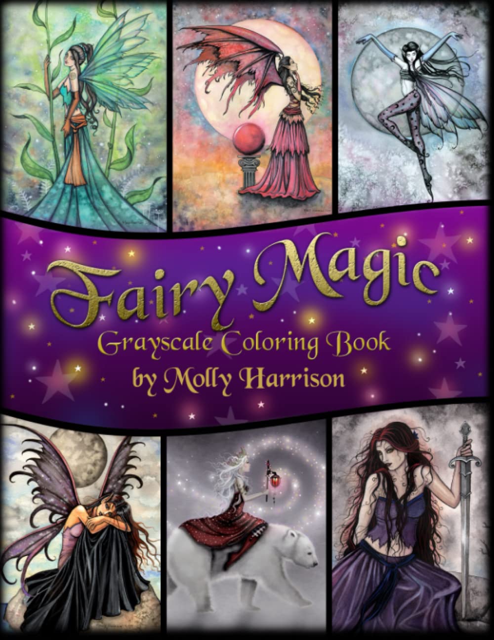 Fairy Magic Grayscale Coloring Book by Molly Harrison: Featuring Celestial Fairies, Flower Fairies and More! Bonus Section in the Back of Darker Versions Hobbies & Crafts