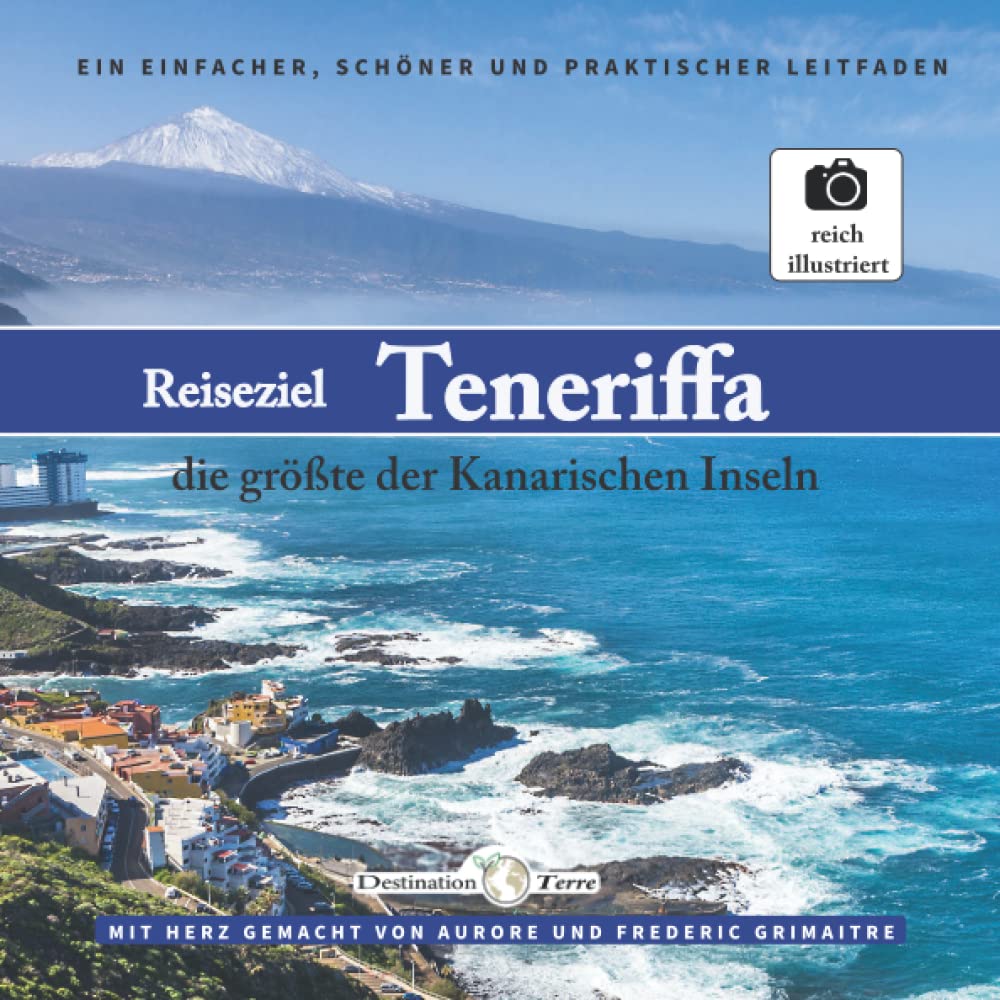 Reiseziel - Teneriffa, die größte der Kanarischen Inseln: Ein einfacher, schöner und praktischer Leitfaden Hiking & Cycling