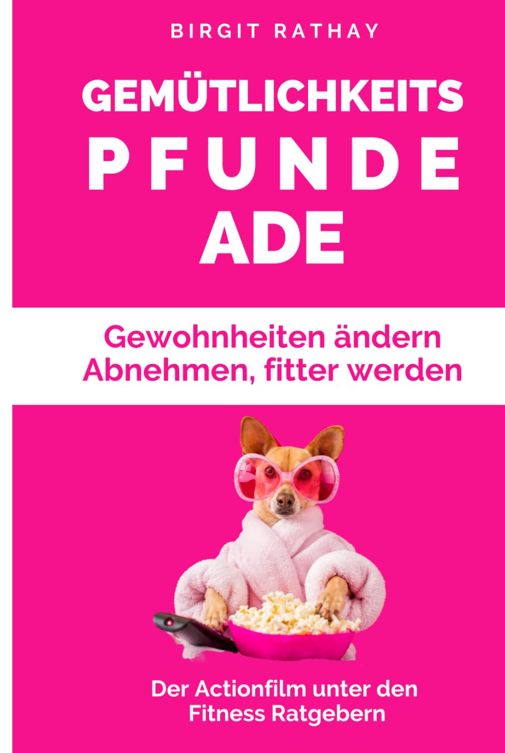 GEMÜTLICHKEITSPFUNDE ADE: Abnehmen ohne Jo-Jo-Effekt - eine Schritt für Schritt Anleitung, um Ernährungsgewohnheiten zu ändern book