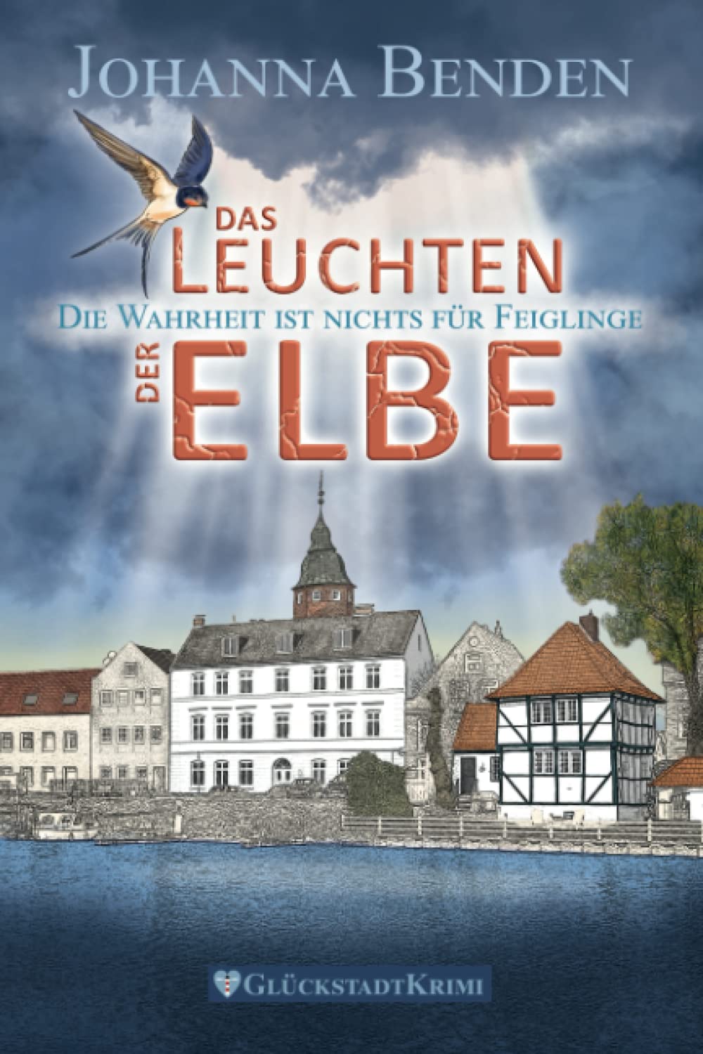 Das Leuchten der Elbe: Die Wahrheit ist nichts für Feiglinge (Wohlfühl-Krimi: Aus den Fluten der Elbe, Band 2) Cosy Mystery & Humour