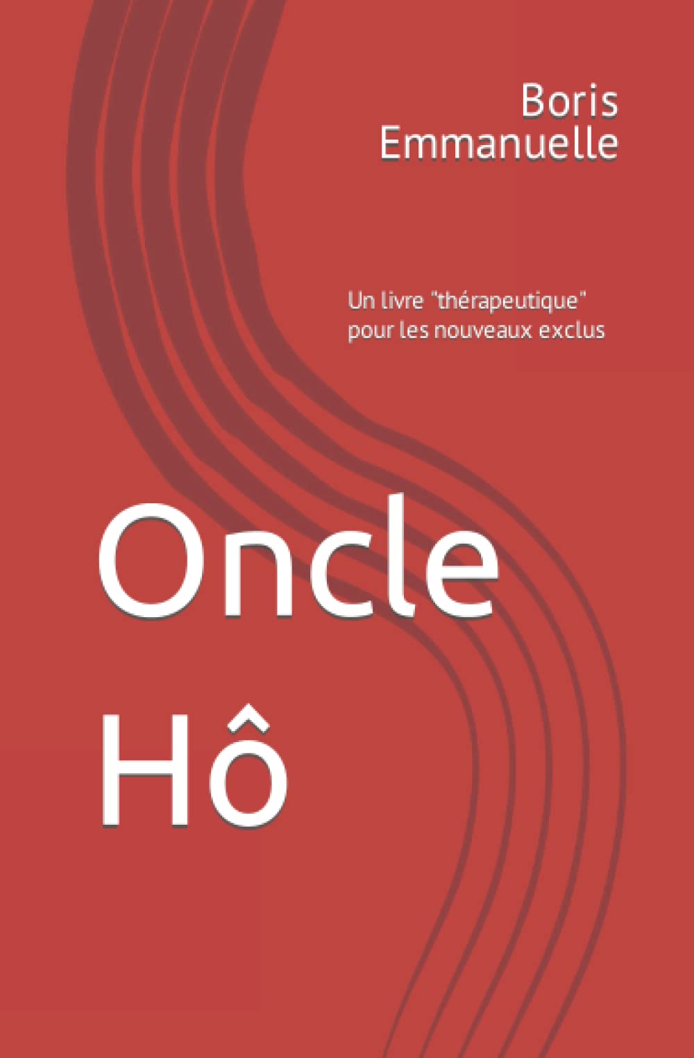 Oncle Hô: Un livre "thérapeutique" pour les nouveaux exclus Action & Adventure
