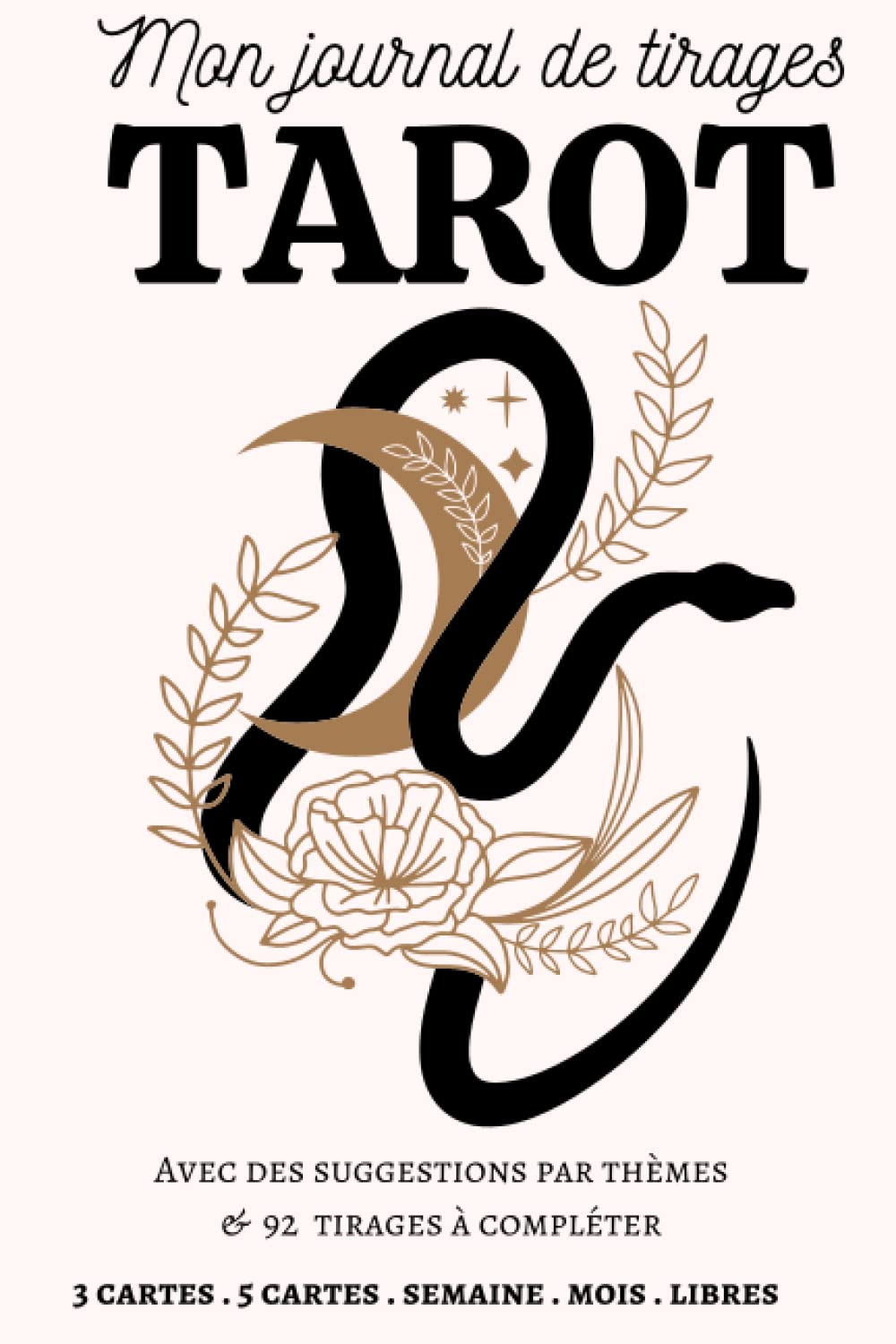 Journal de Tirages Tarot: 92 Fiches pré-remplies à compléter / Tirages à 3 Cartes, 5 Cartes, Tirages Libres, Tirages de la Semaine & Tirages du Mois / ... de Tirages / Divination, Voyance, Cartomancie book