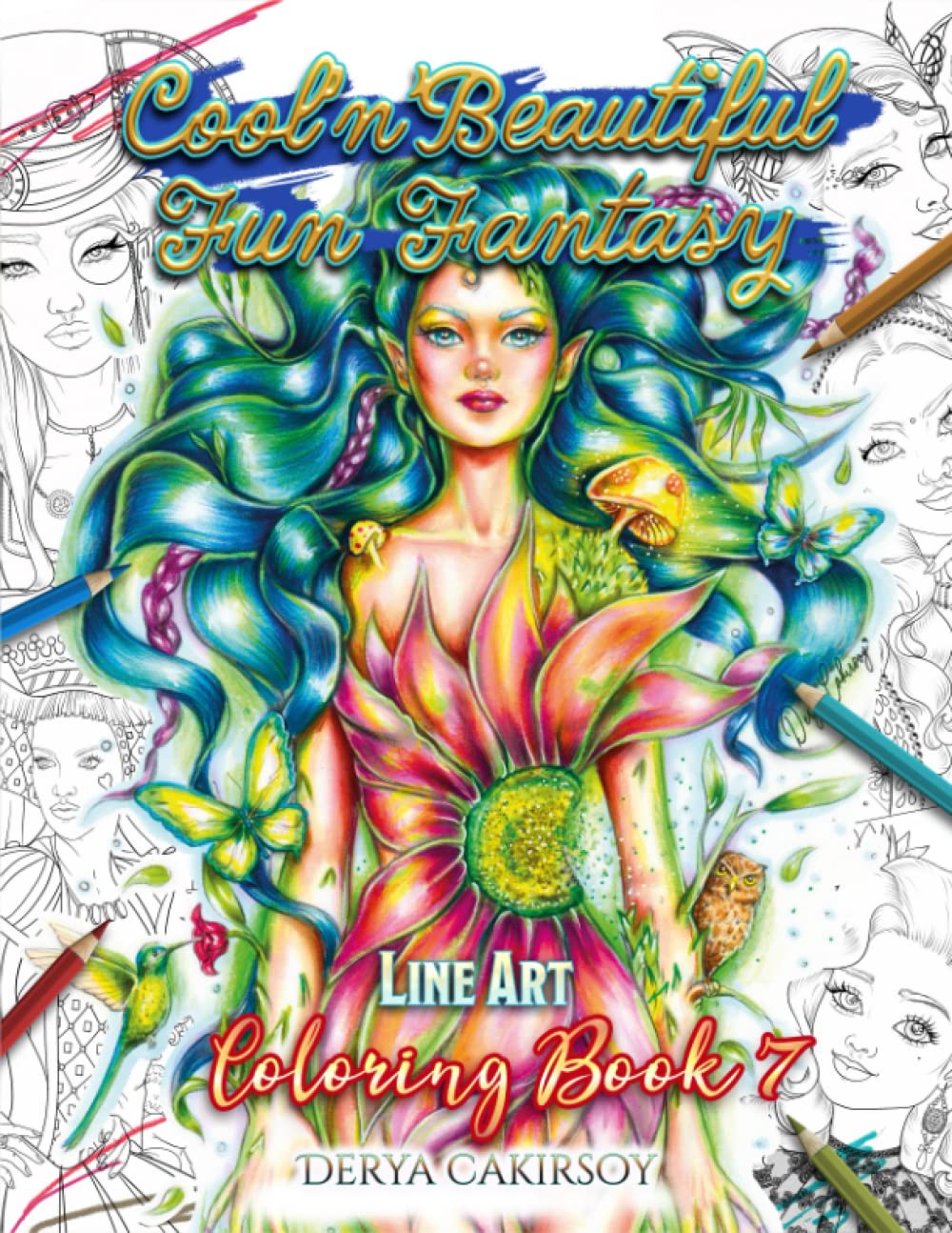 Cool'n'Beautiful Fun Fantasy Line Art Coloring Book 7: by Derya Cakirsoy Manga