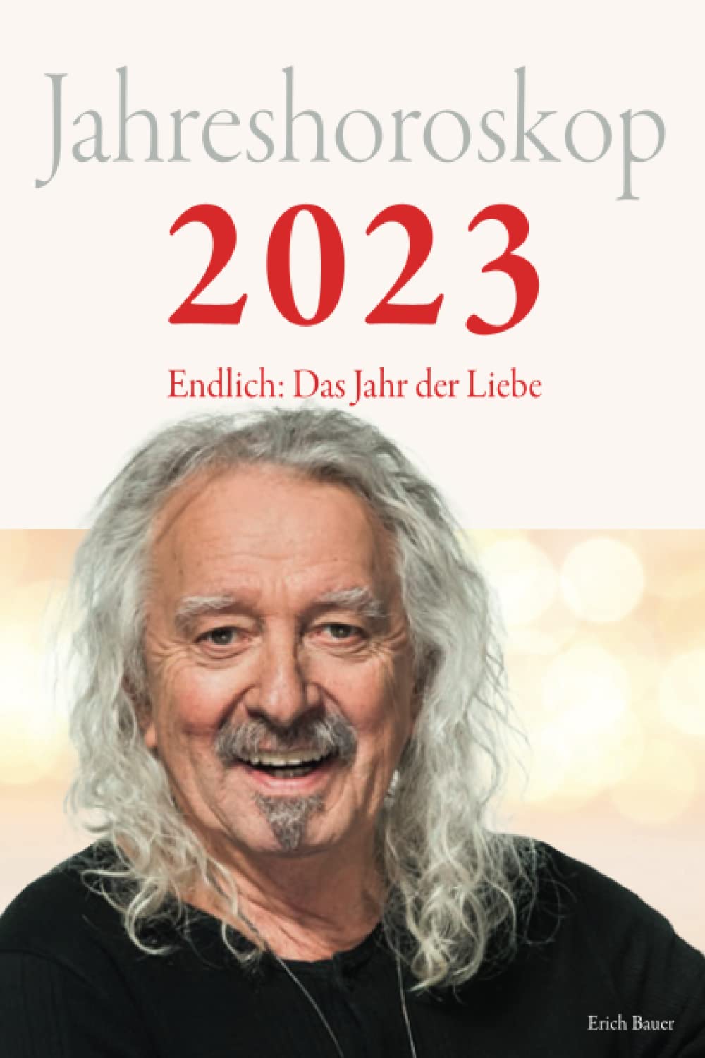 Jahreshoroskop 2023: Endlich: Das Jahr der Liebe Religion & Esotericism
