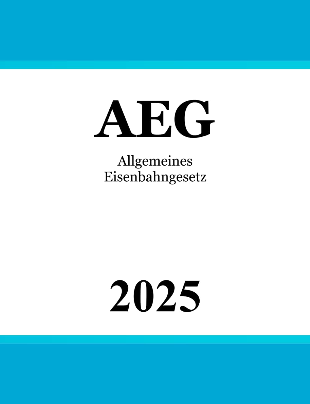 Allgemeines Eisenbahngesetz AEG Law Books