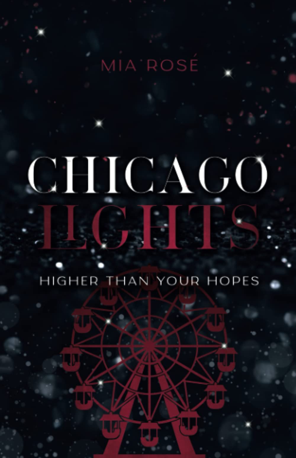 Chicago Lights: Higher than your Hopes book