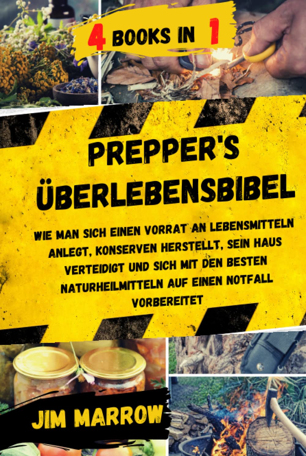 Prepper's Überlebensbibel: Wie Man Sich einen Vorrat an Lebensmitteln Anlegt, Konserven Herstellt, sein Haus Verteidigt und Sich mit den Besten Naturheilmitteln auf einen Notfall Vorbereitet Health, Nutrition & Fitness