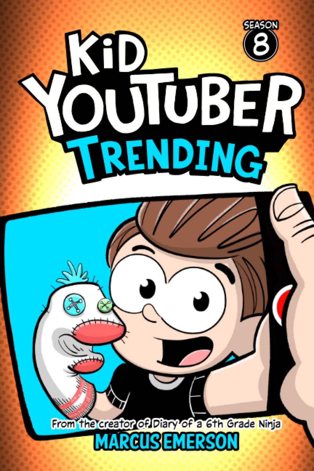 Kid Youtuber 8: Trending: From the Creator of Diary of a 6th Grade Ninja book