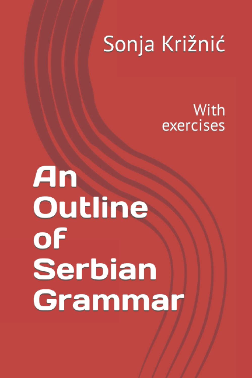 An Outline of Serbian Grammar: With exercises Foreign Languages ​​& Dictionaries