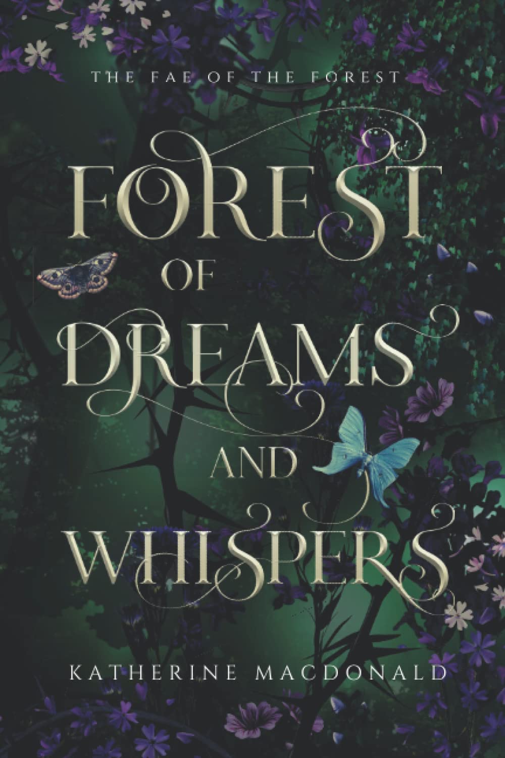 Forest of Dreams and Whispers: A Sleeping Beauty Retelling (The Fae of the Forest) Action & Adventure