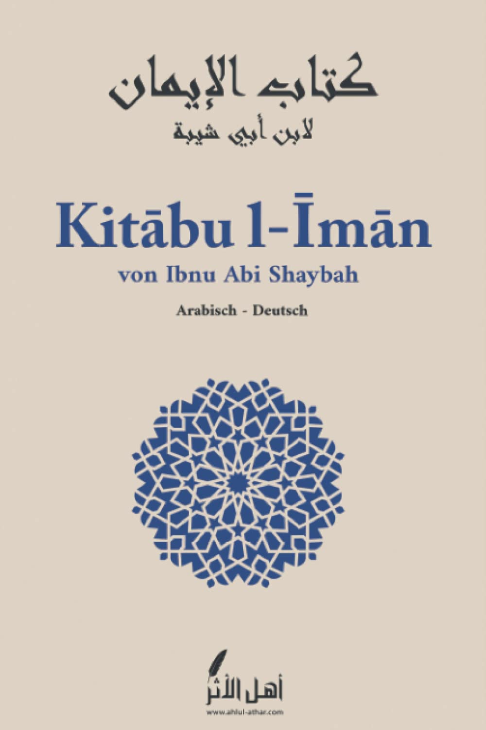 Kitabu l-Iman: aus dem Werk al-Musannaf von Ibnu Abi Schaybah Religion & Esotericism
