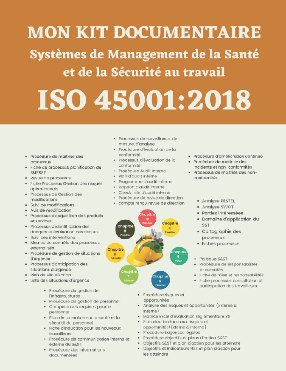 MON KIT DOCUMENTAIRE ISO 45001:2018 Systèmes de Management de la Santé et de la Sécurité au travail: Préétabli par chapitres selon la norme ISO ... Management 9001, 14001, 45001, 22000, Band 5) Business, Finance & Career