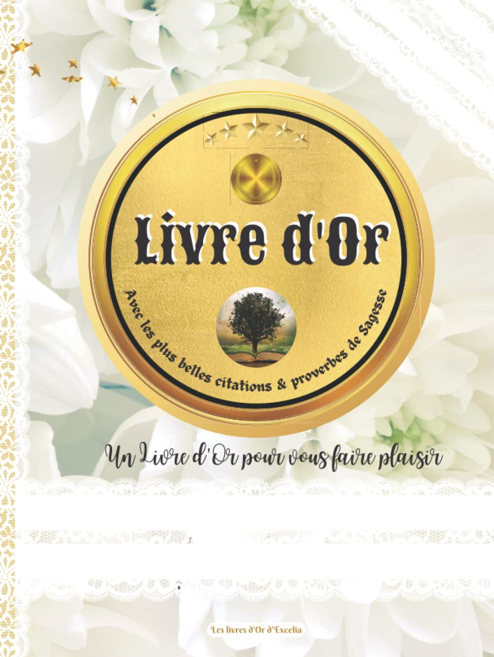 Livre d'Or avec les plus belles Citations et Proverbes de Sagesse: Utile et idéal pour vos célébrations de Noces, de Mariage, Anniversaire, Baptême, ... Vœux de bonheur, Photos souvenirs book