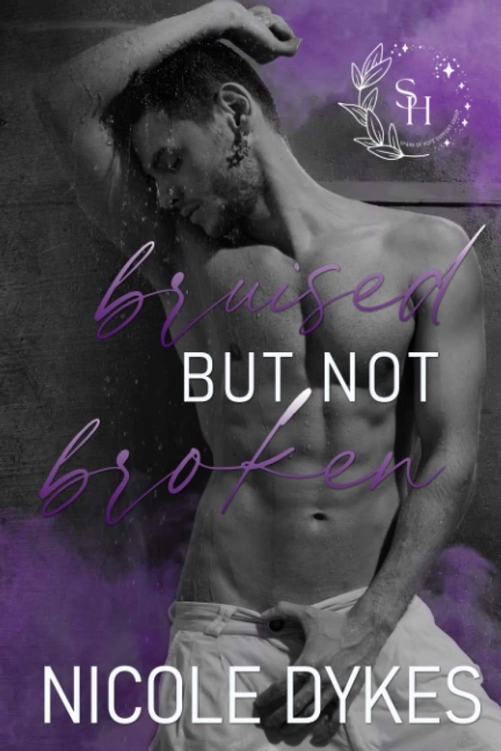 Bruised But Not Broken (Spark of Hope, Band 1) LGBTQ+