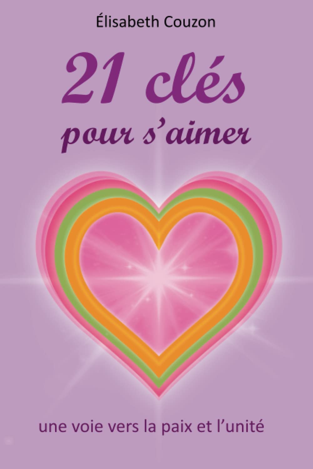 21 Clés pour s'aimer: une voie pour la paix et l'unité Lifestyle
