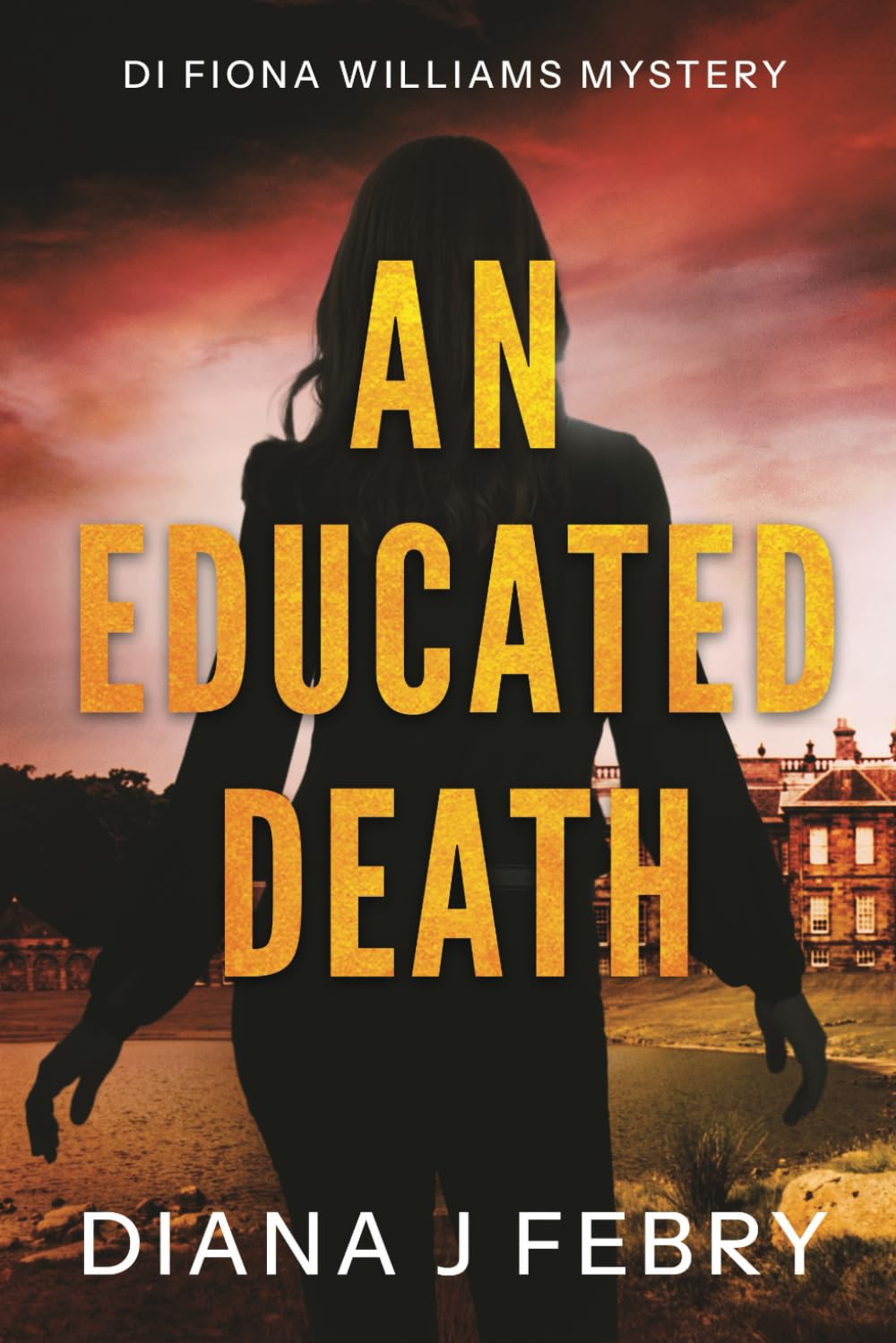 An Educated Death: A DI Fiona Williams Mystery Detective & CSI