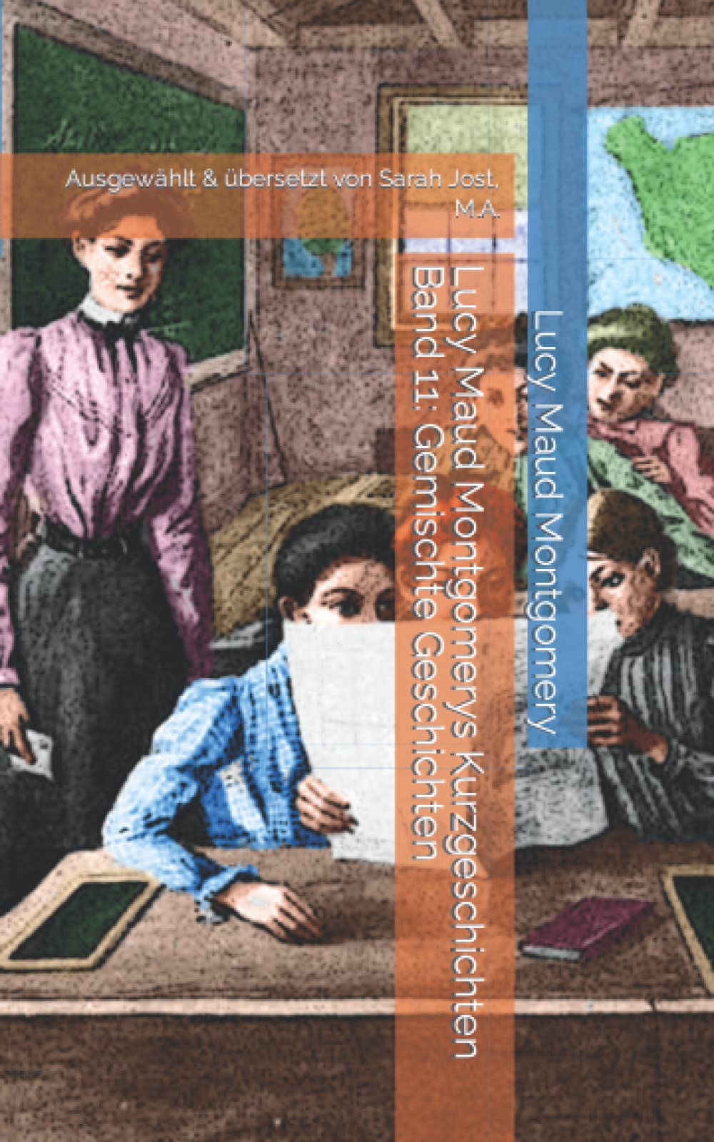 Lucy Maud Montgomerys Kurzgeschichten Band 11: Gemischte Geschichten: Ausgewählt & übersetzt von Sarah Jost, M.A. book