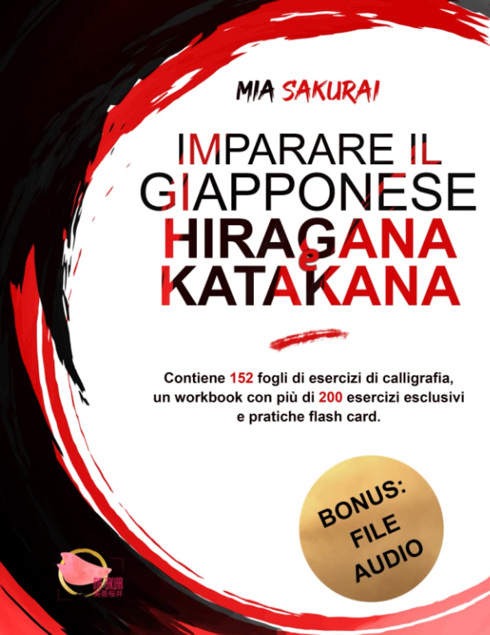 Imparare il giapponese hiragana e katakana: Contiene 152 fogli di esercizi di calligrafia, un workbook con più di 200 esercizi esclusivi e pratiche flash card. Learning & Reference