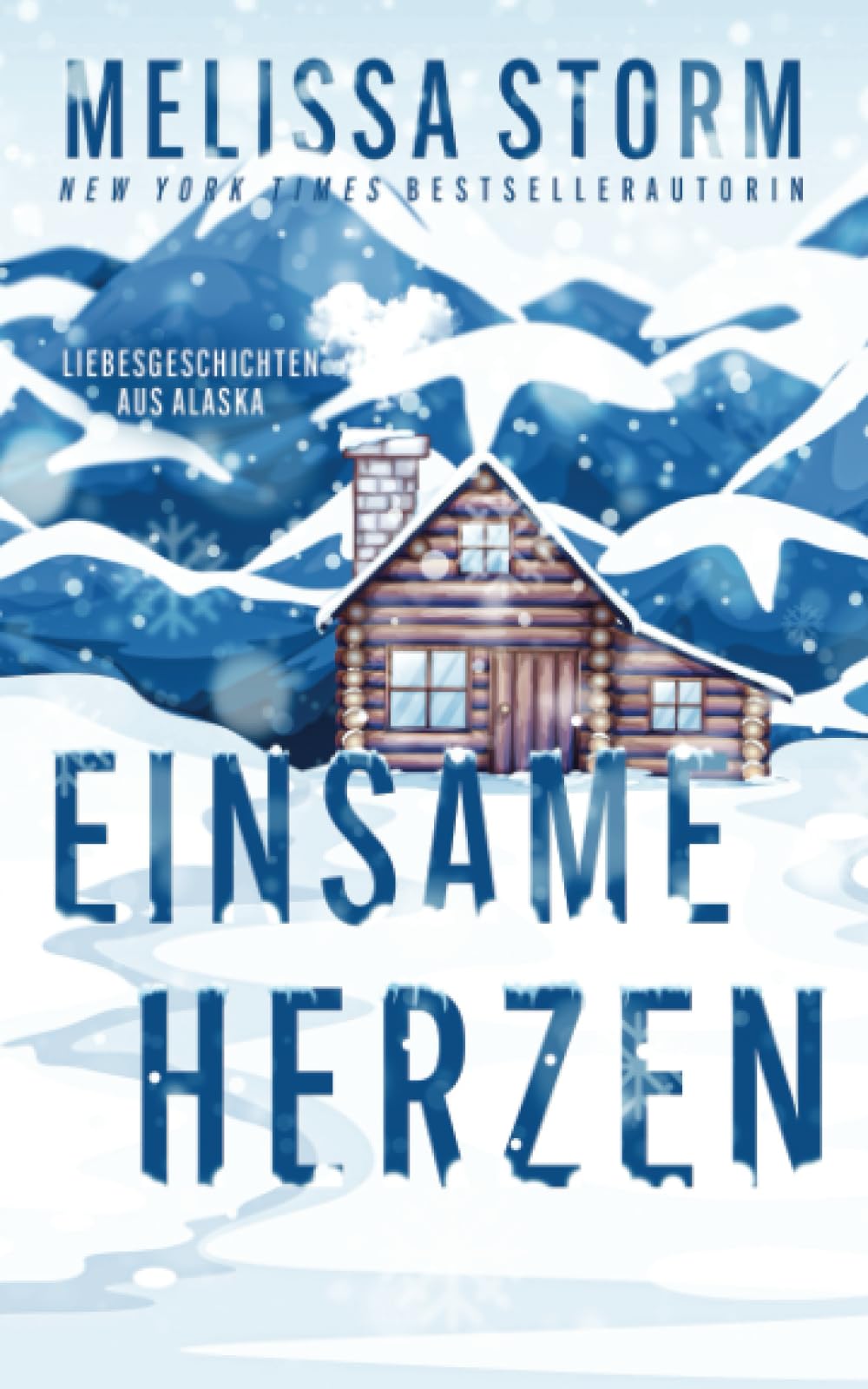 Einsame Herzen (Im Herzen Alaskas, Band 1) Contemporary literature Books