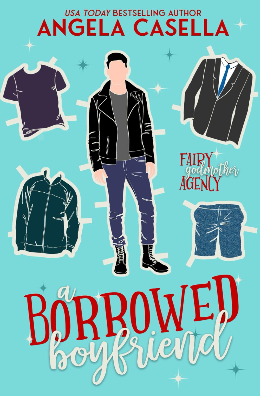 A Borrowed Boyfriend (Fairy Godmother Agency, Band 1) Contemporary Romance