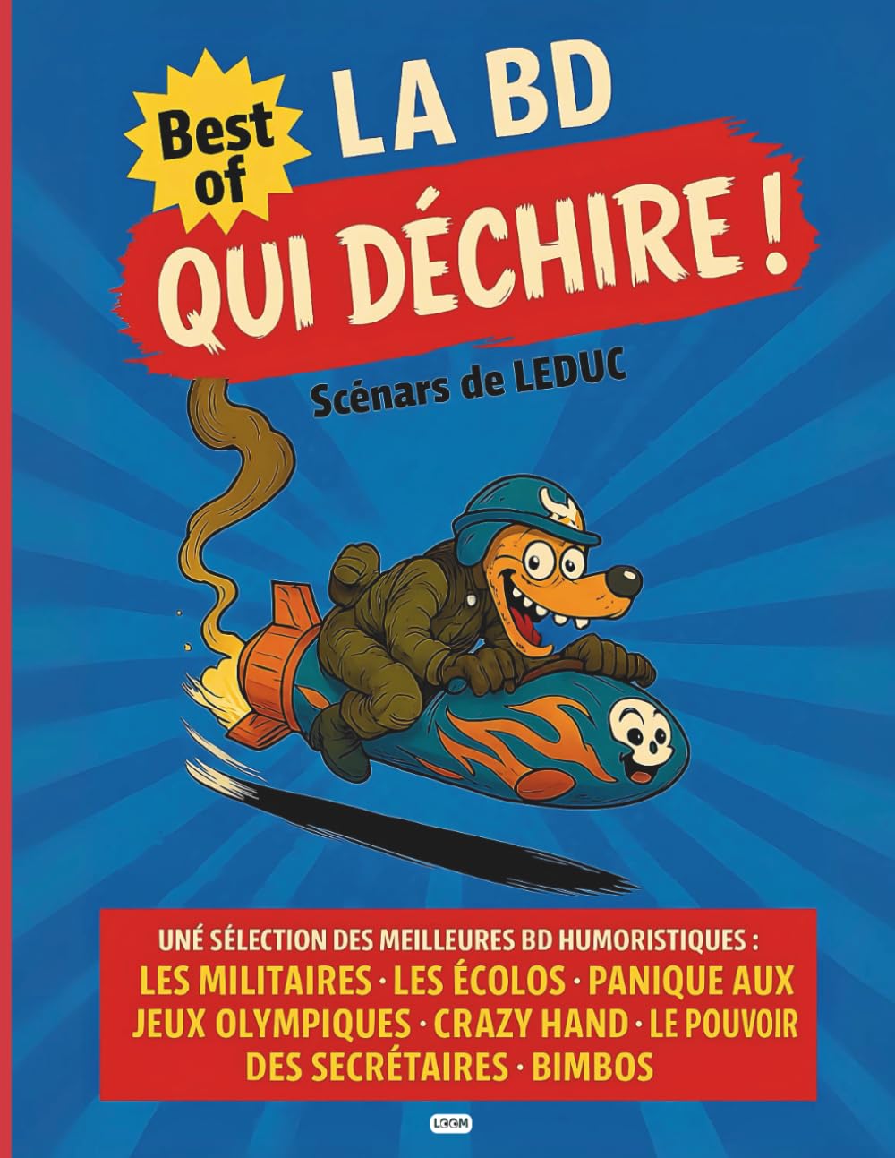 La BD qui déchire !: BD d'humour Best of : une anthologie des meilleures histoires drôles de Benjamin Leduc Comics & Mangas