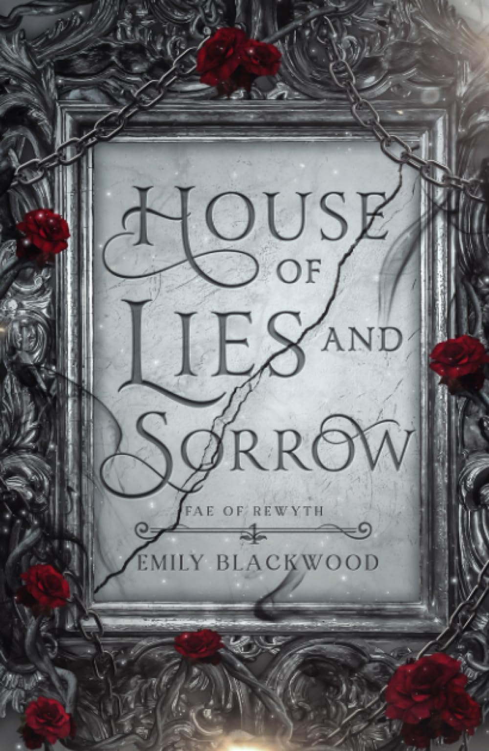 House of Lies and Sorrow: Fae of Rewyth Book 1 Romantic Fantasy
