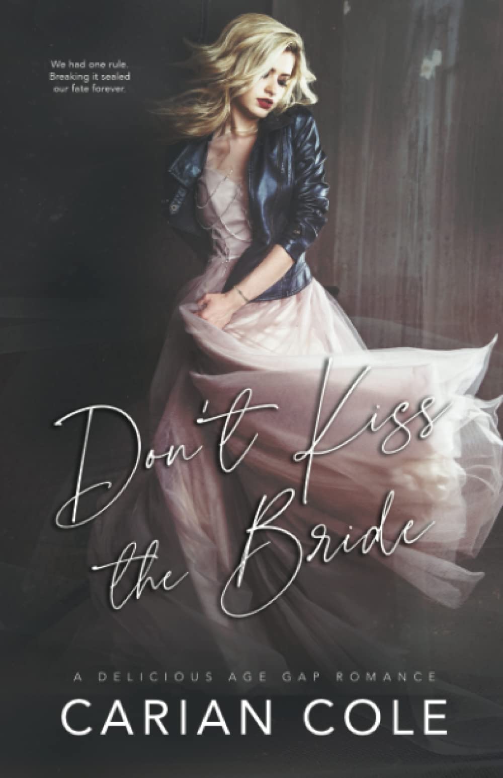 Don't Kiss the Bride - Special Edition: An Age Gap, Marriage of Convenience Romance (Special Edition Paperback Cover) book
