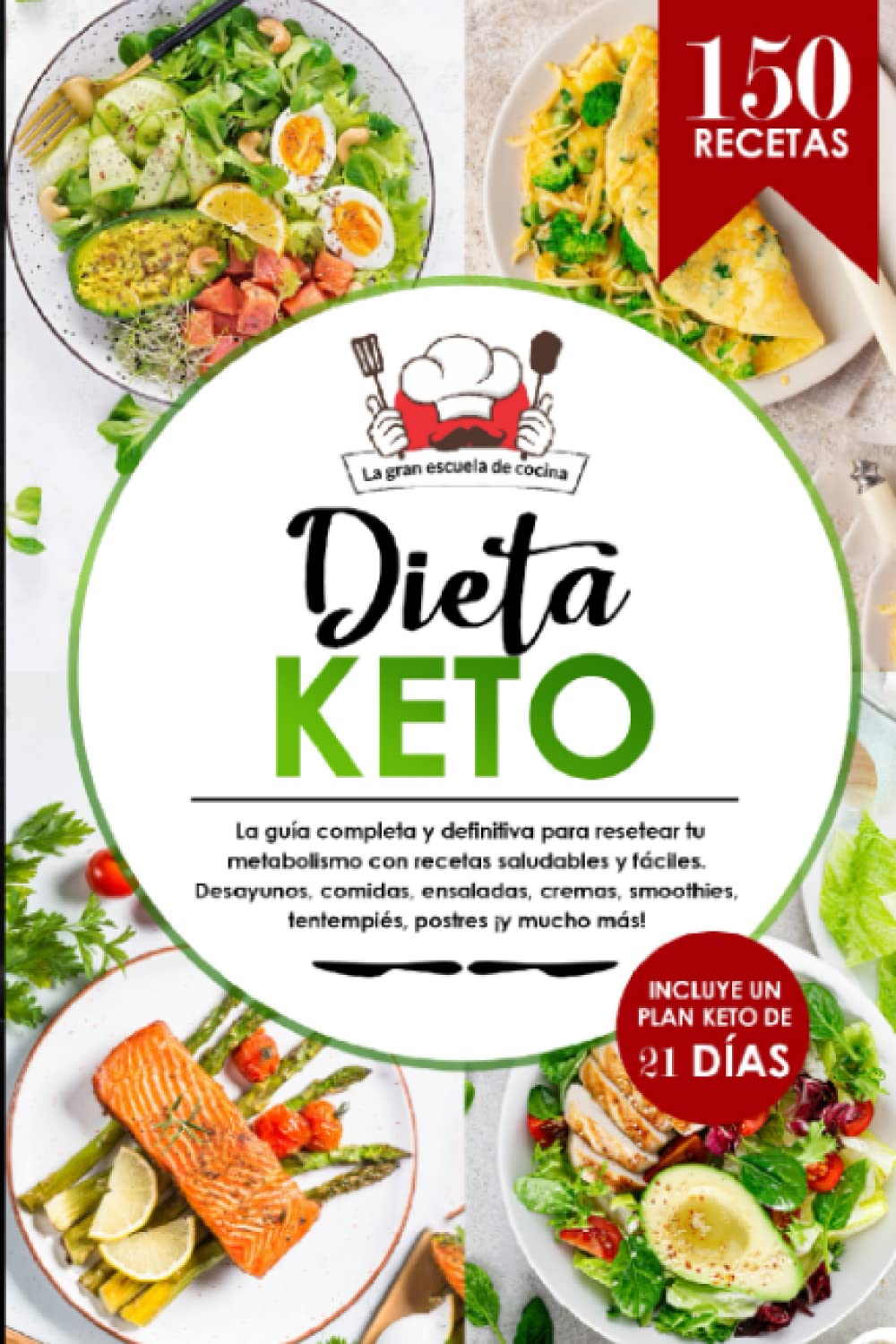 Dieta Keto: El libro de 150 recetas saludables, deliciosas y fáciles para resetear tu metabolismo con todas las comidas del día, incluyendo ... información nutricional en todas las recetas. Cooking & Enjoying