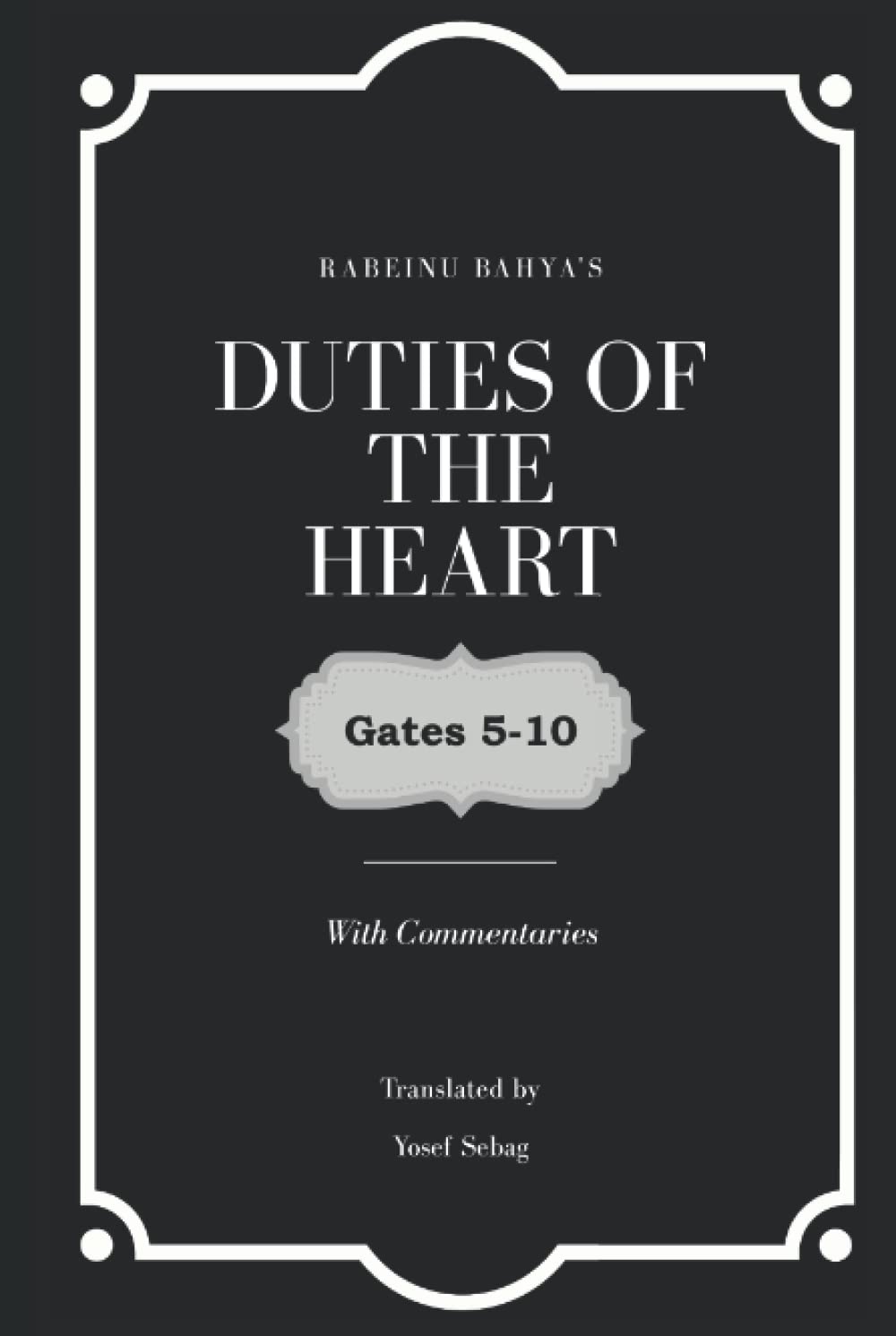 Duties of the Heart (vol.2): with commentaries (Duties of the Heart two volume set, Band 2) Religion & Esotericism